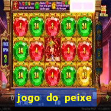 jogo do peixe ganhar dinheiro